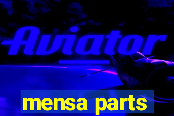 mensa parts